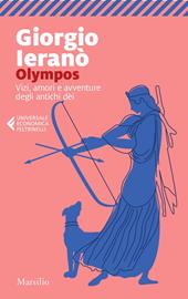 Olympos. Vizi, amori e avventure degli antichi dei