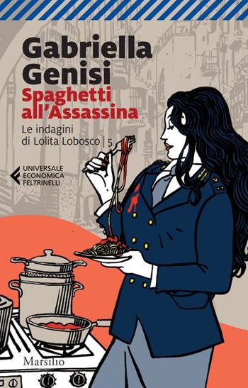 Spaghetti all'assassina. Le indagini di Lolita Lobosco - Gabriella Genisi - Libro Marsilio 2023, Feltrinelli 1+1 | Libraccio.it