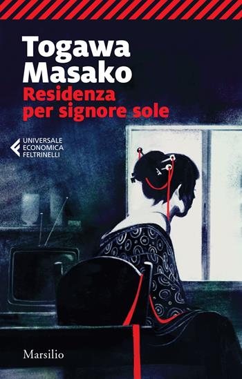 Residenza per signore sole - Masako Togawa - Libro Marsilio 2023, Feltrinelli 1+1 | Libraccio.it