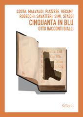 Cinquanta in blu. Otto racconti gialli