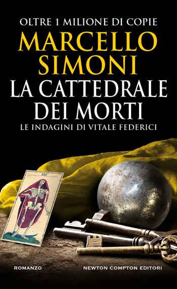 La cattedrale dei morti. Le indagini di Vitale Federici - Marcello Simoni - Libro Newton Compton Editori 2023, GIG 1+1 | Libraccio.it