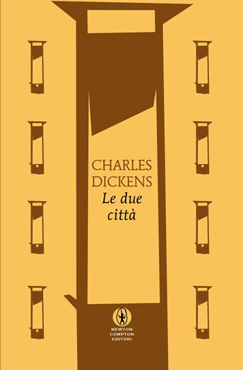 Le due città - Charles Dickens - Libro Newton Compton Editori 2024, Newton POP 1+1 | Libraccio.it