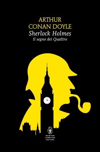 Sherlock Holmes. Il segno dei quattro - Arthur Conan Doyle - Libro Newton Compton Editori 2024, Newton POP 1+1 | Libraccio.it