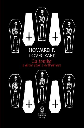 La tomba e altre storie dell'orrore - Howard P. Lovecraft - Libro Newton Compton Editori 2024, Newton POP 1+1 | Libraccio.it