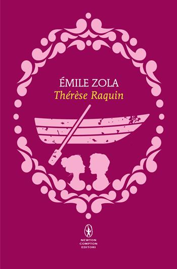Thérèse Raquin - Émile Zola - Libro Newton Compton Editori 2024, Newton POP 1+1 | Libraccio.it