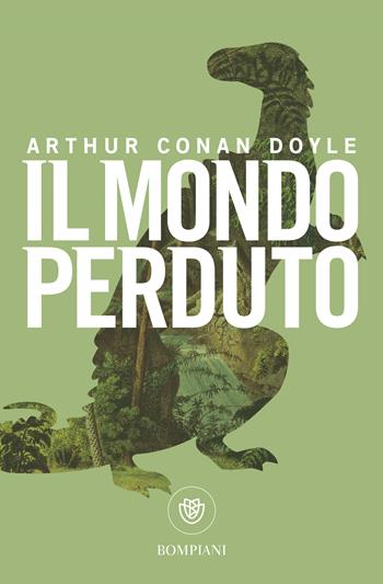 Il mondo perduto - Arthur Conan Doyle - Libro Bompiani 2024, Bompiani 1+1 | Libraccio.it