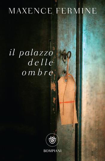 Il palazzo delle ombre - Maxence Fermine - Libro Bompiani 2024, Bompiani 1+1 | Libraccio.it