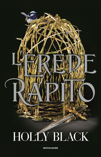 L’ erede rapito - Holly Black - Libro Mondadori 2024, Mondadori 1+1 | Libraccio.it