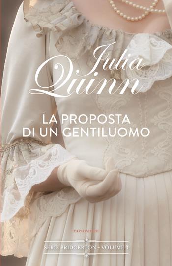 La proposta di un gentiluomo - Julia Quinn, Shonda Rhimes - Libro Mondadori 2024, Mondadori 1+1 | Libraccio.it