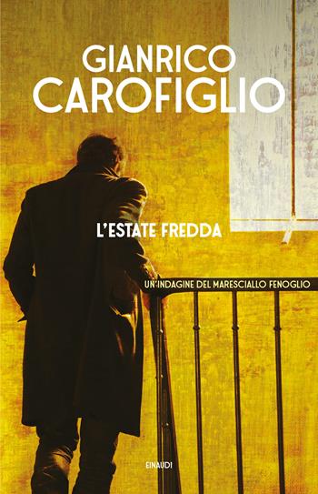 L' estate fredda - Gianrico Carofiglio - Libro Einaudi 2024, Mondadori 1+1 | Libraccio.it