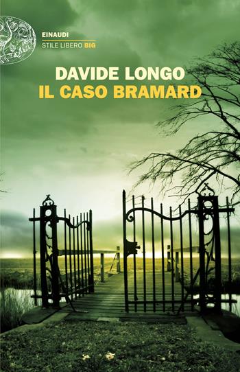 Il caso Bramard - Davide Longo - Libro Einaudi 2024, Mondadori 1+1 | Libraccio.it