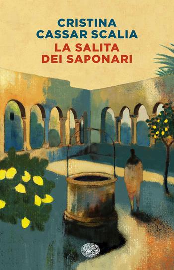 La Salita dei Saponari - Cristina Cassar Scalia - Libro Einaudi 2024, Mondadori 1+1 | Libraccio.it
