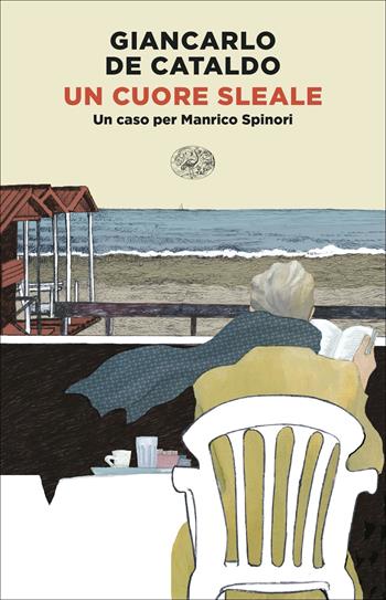 Un cuore sleale - Giancarlo De Cataldo - Libro Einaudi 2024, Mondadori 1+1 | Libraccio.it