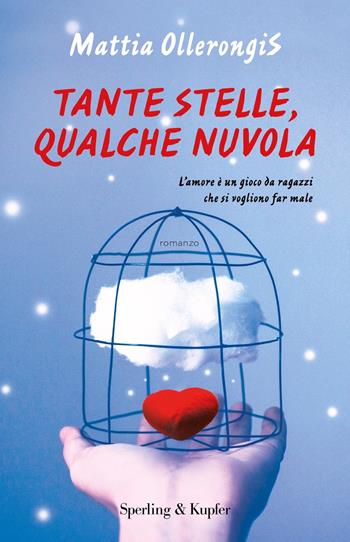 Tante stelle, qualche nuvola - Mattia Ollerongis - Libro Sperling & Kupfer 2024, Mondadori 1+1 | Libraccio.it