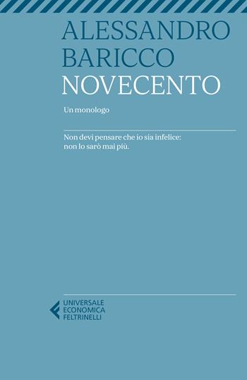 Novecento. Un monologo - Alessandro Baricco - Libro Feltrinelli 2024, Feltrinelli 1+1 | Libraccio.it
