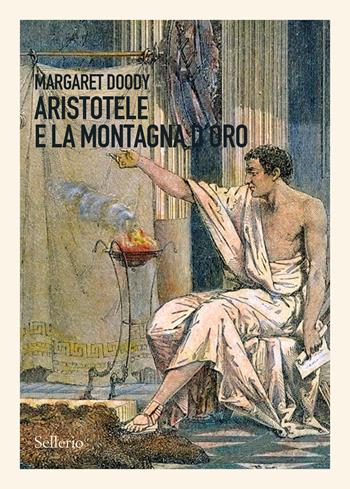 Aristotele e la montagna d'oro - Margaret Doody - Libro Sellerio Editore Palermo 2024, Sellerio 1+1 | Libraccio.it