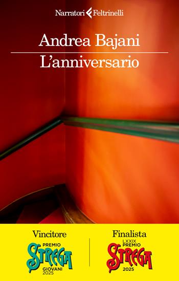 L'anniversario. Copia autografata - Andrea Bajani - Libro Feltrinelli 2025, I narratori | Libraccio.it