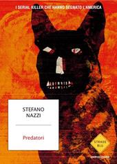 Predatori. I serial killer che hanno segnato l'America. Copia autografata