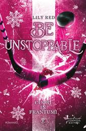 Cuori in frantumi. Be unstoppable. Copia autografata su ex libris