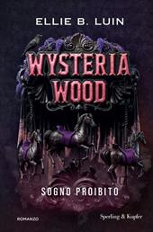 Wysteria wood. Sogno proibito. Copia autografata su ex libris