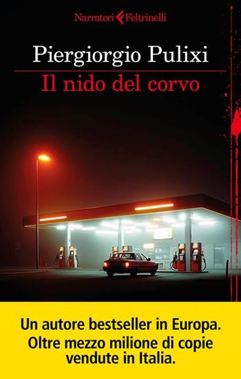 Il nido del corvo. Copia autografata - Piergiorgio Pulixi - Libro Feltrinelli 2026, Narratori noir | Libraccio.it