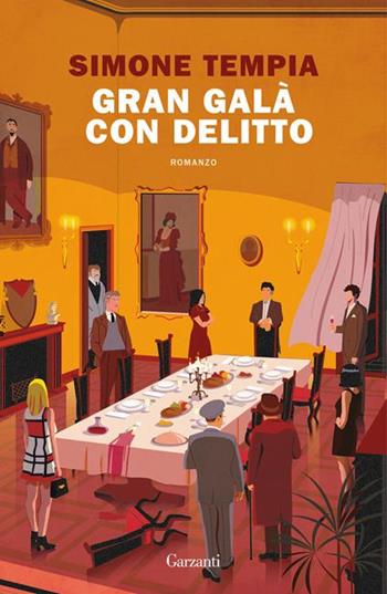 Gran galà con delitto. Copia autografata su ex libris - Simone Tempia - Libro Garzanti 2026, Narratori moderni | Libraccio.it