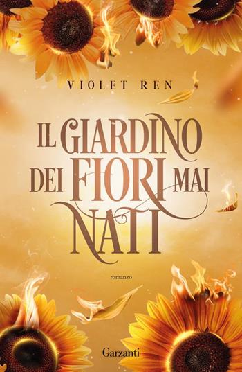 Il giardino dei fiori mai nati. Copia autografata su ex libris - Violet Ren - Libro Garzanti 2026, Narratori moderni | Libraccio.it