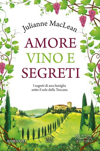 Amore, vino e segreti - Julianne MacLean - Libro Newton Compton Editori 2025, GIG 1+1 | Libraccio.it
