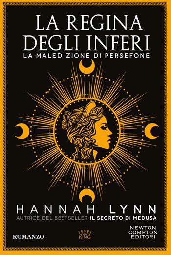 La regina degli inferi. La maledizione di Persefone - Hannah Lynn - Libro Newton Compton Editori 2025, GIG 1+1 | Libraccio.it