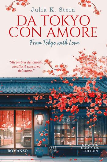 Da Tokyo con amore - Julia K. Stein - Libro Newton Compton Editori 2025, GIG 1+1 | Libraccio.it