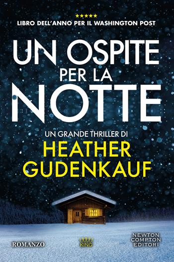 Un ospite per la notte - Heather Gudenkauf - Libro Newton Compton Editori 2025, GIG 1+1 | Libraccio.it