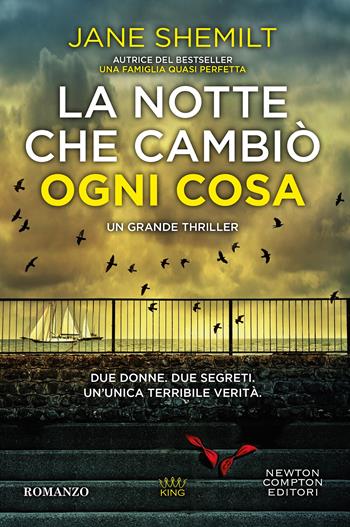 La notte che cambiÃ² ogni cosa - Jane Shemilt - Libro Newton Compton Editori 2025, GIG 1+1 | Libraccio.it