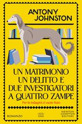 Un matrimonio, un delitto e due investigatori a quattro zampe
