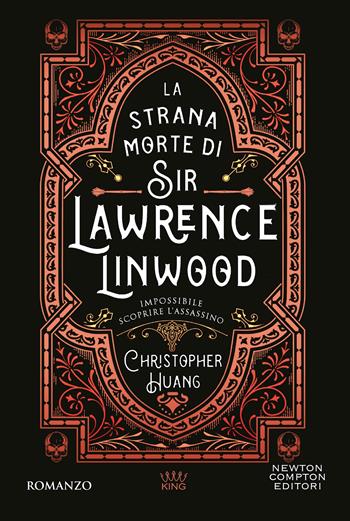 La strana morte di Sir Lawrence Linwood - Christopher Huang - Libro Newton Compton Editori 2025, GIG 1+1 | Libraccio.it