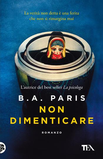 Non dimenticare - B. A. Paris - Libro TEA 2025, TEA 1+1 | Libraccio.it