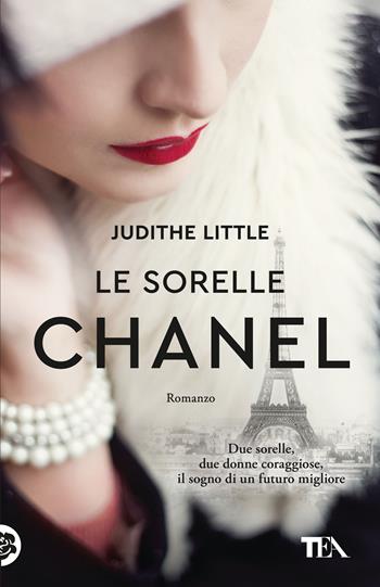 Le sorelle Chanel - Judithe Little - Libro TEA 2025, TEA 1+1 | Libraccio.it
