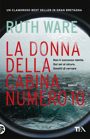 La donna della cabina numero 10 - Ruth Ware - Libro TEA 2025, TEA 1+1 | Libraccio.it