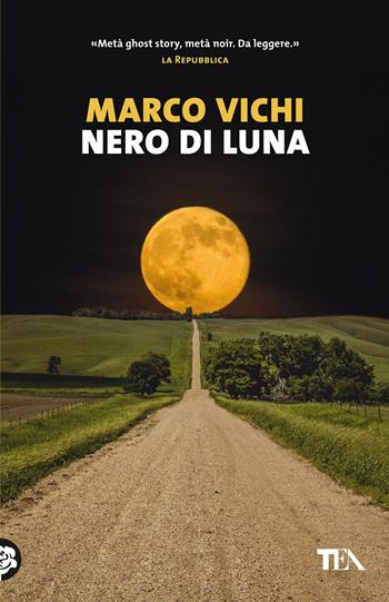 Nero di luna - Marco Vichi - Libro TEA 2025, TEA 1+1 | Libraccio.it