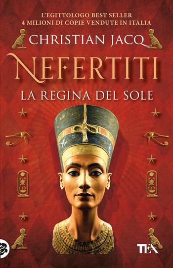 Nefertiti. La regina del sole - Christian Jacq - Libro TEA 2025, TEA 1+1 | Libraccio.it