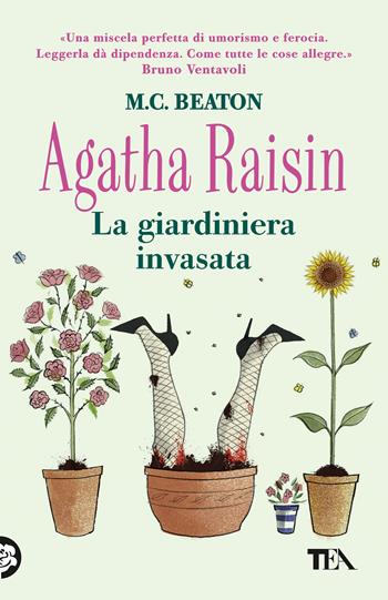 La giardiniera invasata. Agatha Raisin -  M. C. Beaton - Libro TEA 2025, TEA 1+1 | Libraccio.it
