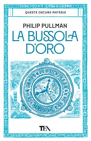 La bussola d'oro - Philip Pullman - Libro TEA 2025, TEA 1+1 | Libraccio.it