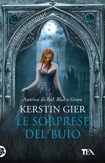 Le sorprese del buio - Kerstin Gier - Libro TEA 2025, TEA 1+1 | Libraccio.it