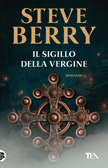 Il sigillo della Vergine - Steve Berry - Libro TEA 2025, TEA 1+1 | Libraccio.it
