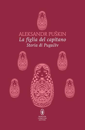 La figlia del capitano - Aleksandr Sergeevic Puškin - Libro Newton Compton Editori 2025, POP 1+1 | Libraccio.it