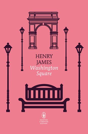 Washington Square - Henry James - Libro Newton Compton Editori 2025, POP 1+1 | Libraccio.it