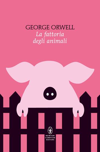 La fattoria degli animali - George Orwell - Libro Newton Compton Editori 2025, POP 1+1 | Libraccio.it