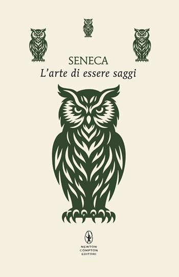 L' arte di essere saggi - Lucio Anneo Seneca - Libro Newton Compton Editori 2025, POP 1+1 | Libraccio.it