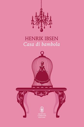 Casa di bambola - Henrik Ibsen - Libro Newton Compton Editori 2025, POP 1+1 | Libraccio.it