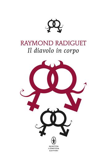 Il diavolo in corpo - Raymond Radiguet - Libro Newton Compton Editori 2025, POP 1+1 | Libraccio.it