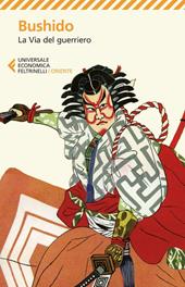 Bushido. La via del guerriero